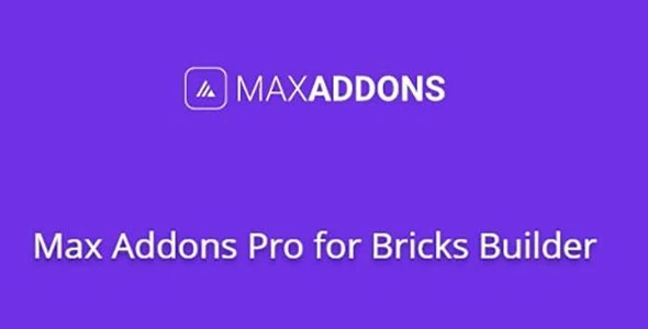Download Max Addons Pro for Bricks Builder Premium-Boost Bricks Builder Design-Enhance UI UX-Customize Websites